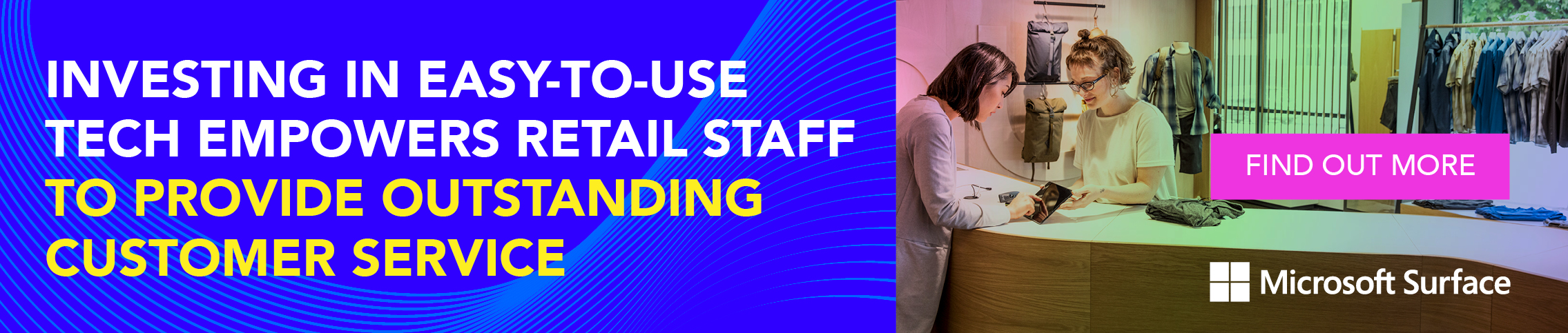 invest in easy-to-use tech empowers retail staff to provide outstanding customer srvice